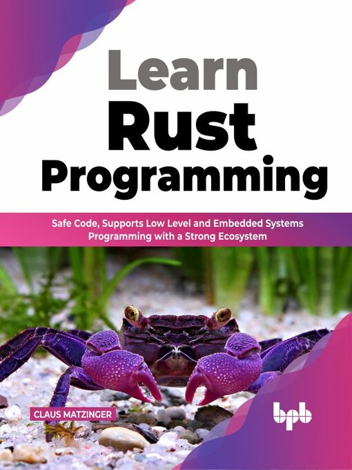 Title details for Learn Rust Programming
 by Claus Matzinger - Wait list